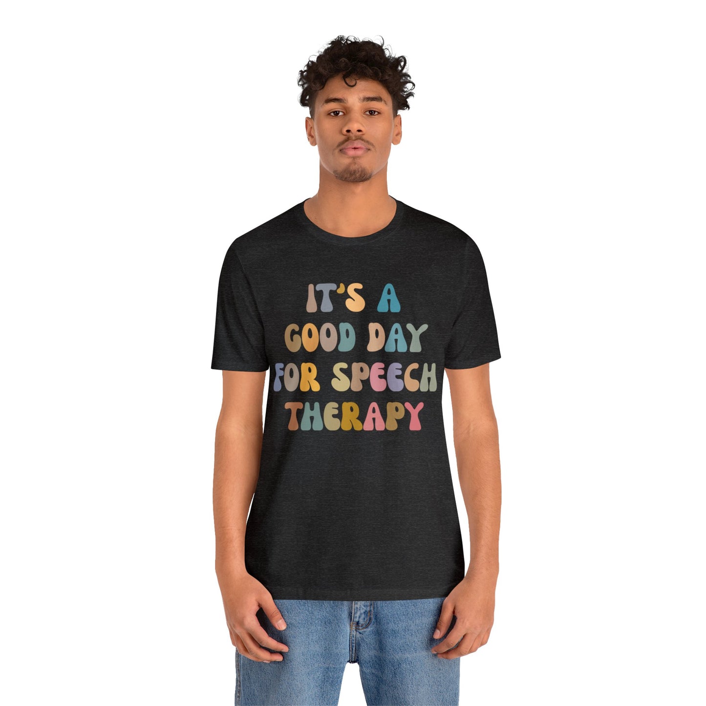 It's A Good Day For Speech Therapy Shirt, Speech Language Pathologist Shirt, Speech Therapist Shirt, Gift for Speech Therapists, T1250