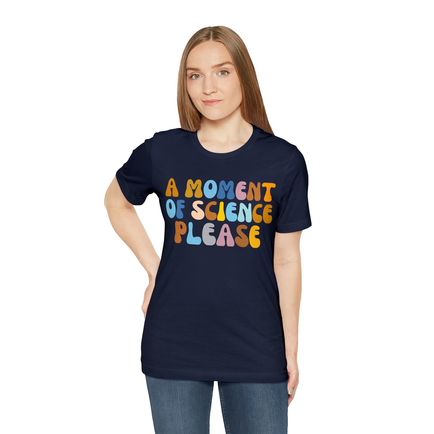 A Moment Of Science Please Shirt, Science Lover Shirt, T239