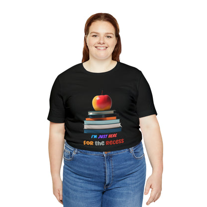 Back to school shirt funny for student, I am just here for the recess, T151