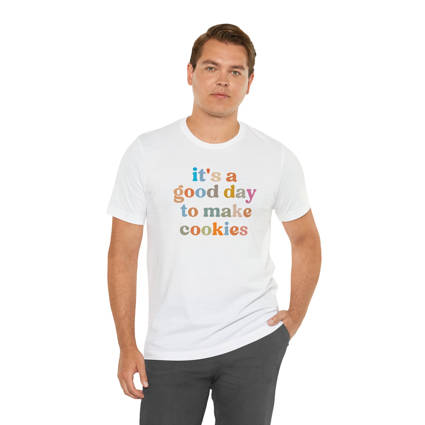 It's A Good Day to Make Cookies Shirt, ute Tee for Pastry Chef, Cookie Lover, Baking Mom Shirt, T402