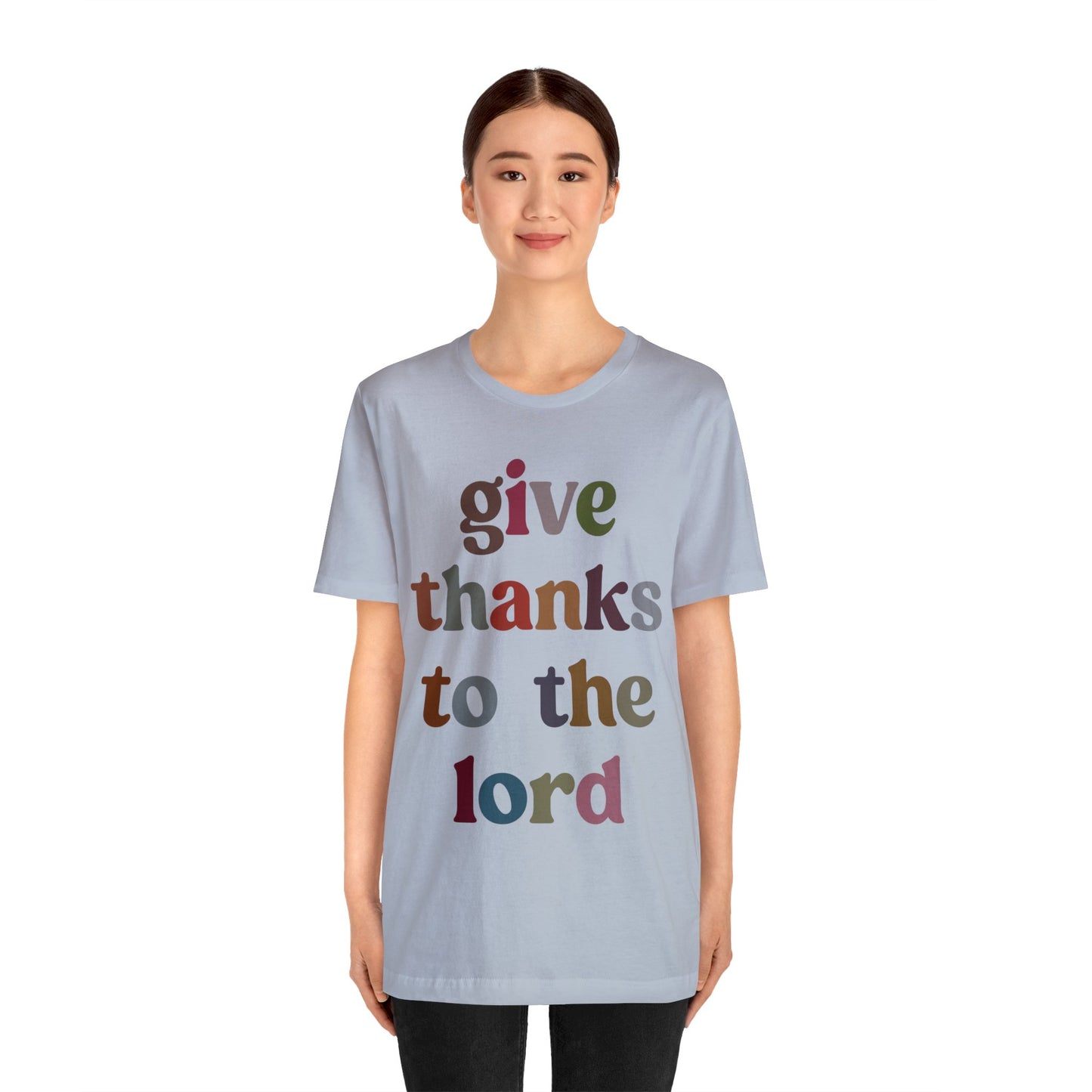 Give Thanks To The Lord Shirt, Jesus Lover Shirt, Godly Woman Shirt, Christian Shirt for Mom, Religious Mom Shirt, Shirt for Women, T1322