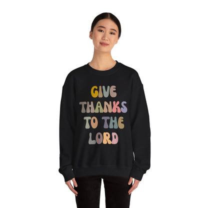 Give Thanks To The Lord Sweatshirt, Jesus Lover Sweatshirt, Godly Woman Sweatshirt, Christian Shirt for Mom, Religious Mom Sweatshirt, S1321