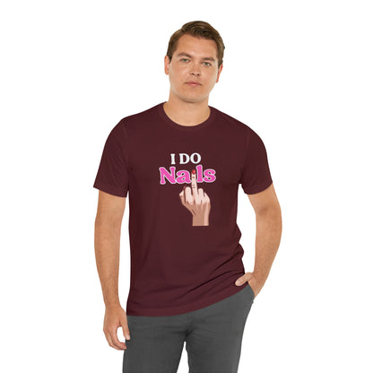 I do nails, Nail tech shirt, Gift for nail tech, Cute Nail Tech Shirt, Women's Shirt, Gift For Manicurist, T458