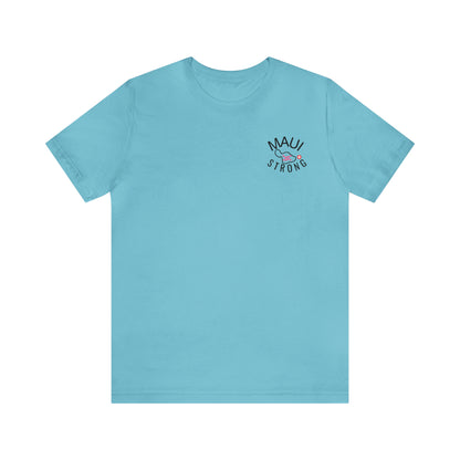 Maui Strong Shirt, All Profits will be Donated, Support for Hawaii Fire Victims, Maui Wildfire Relief,  Hawaii Fires, Lahaina Fires, T615