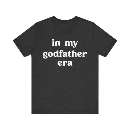 In My Godfather Era Shirt, Godfather Shirt, God Father tshirt, Fathers Day Shirt, Baptism Godfather, Best Friend Gift, T1128