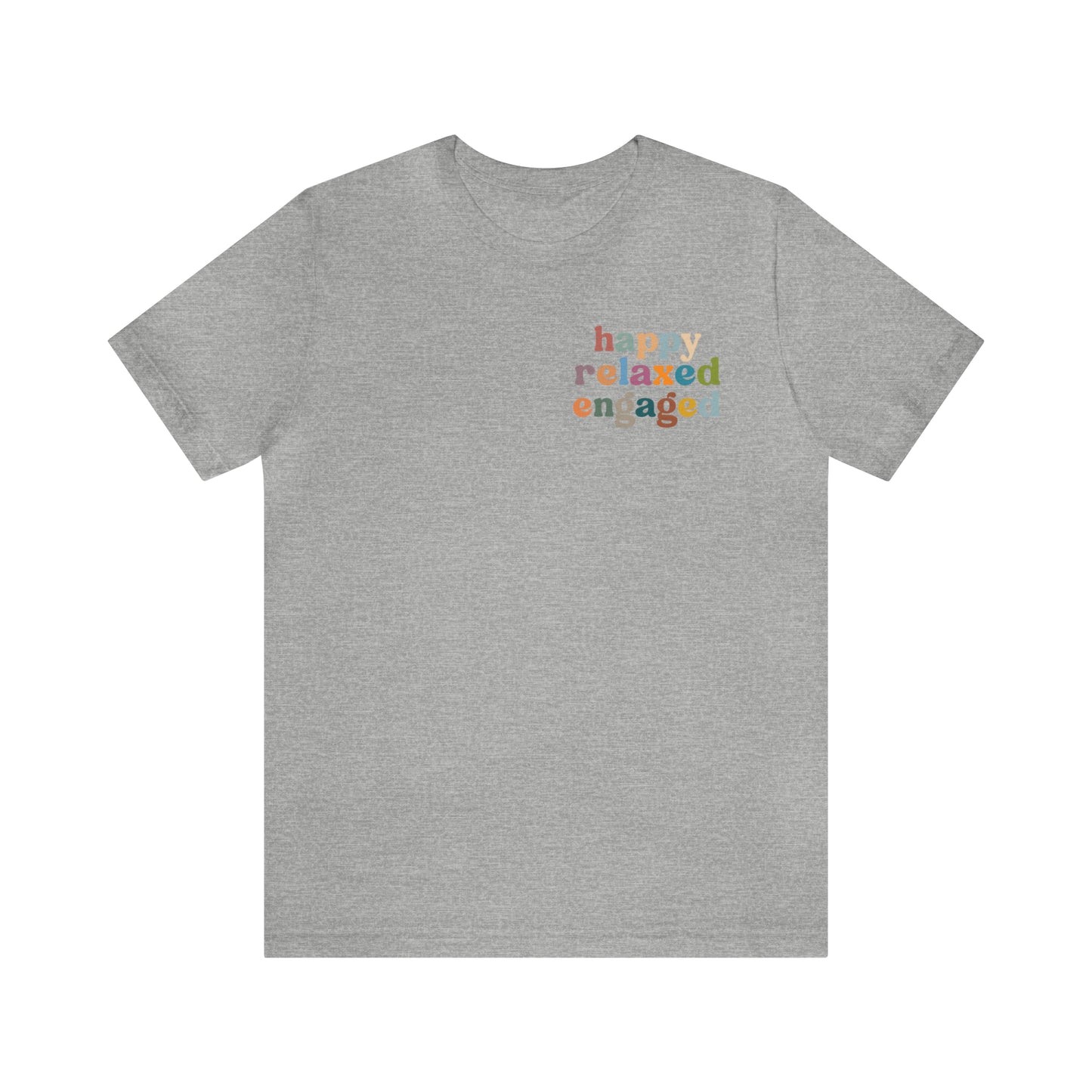 Happy Relaxed Engaged Shirt, Behavior Analysis Graduate Shirt, T460