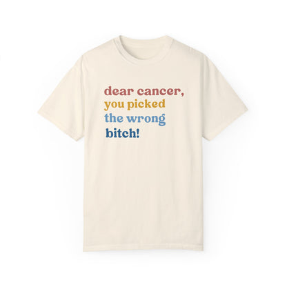 Health is Wealth, Dear Cancer You Picked The Wrong Bitch Shirt, Cancer Awareness Shirt, Breast Cancer Support, Comfort Colors Shirt, CC440