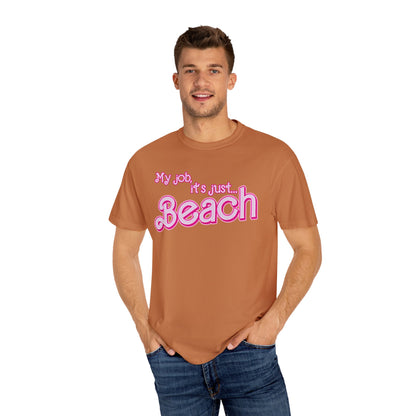 My Job Is Beach Shirt Tee , Beach Shirt Actually, My Job It Is Just Beach Shirt, Hot Pink Lady Shirt, Funny Gift For Beach Tee, CC805