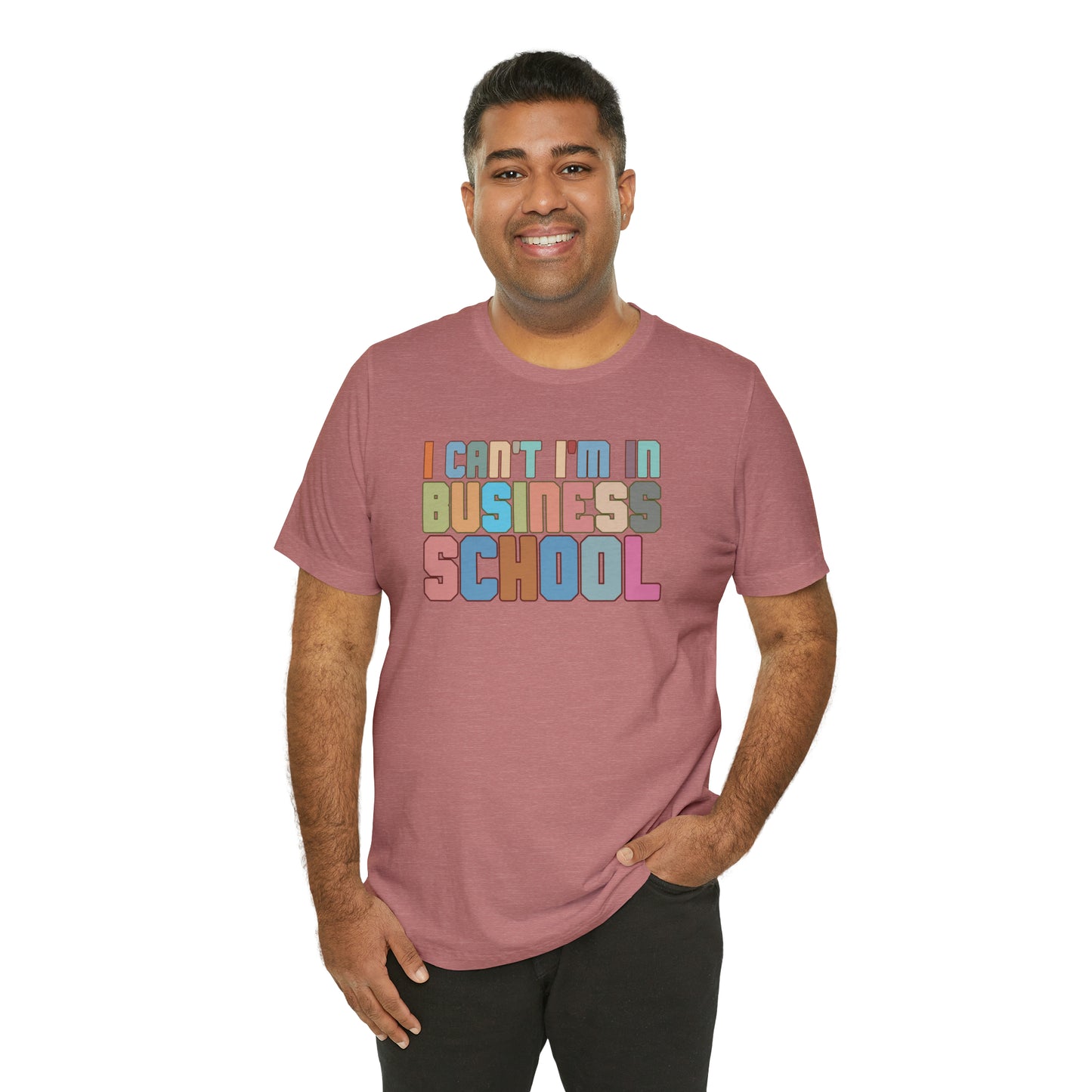 Business Management Shirt, I Can't I'm In Business School Shirt, Entrepreneur Shirt, T335