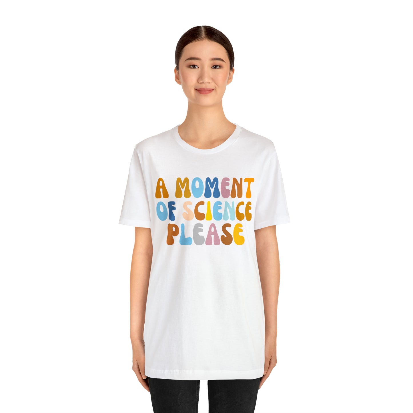 A Moment Of Science Please Shirt, Science Lover Shirt, T239