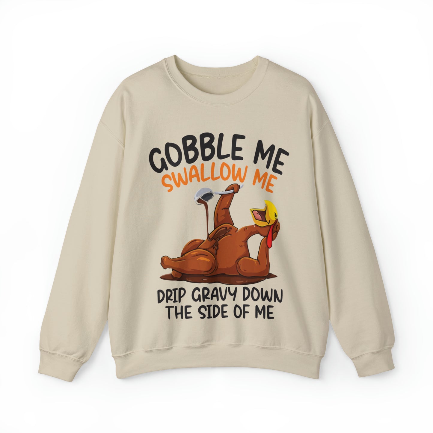 Gobble Me Swallow Me Sweatshirt, Gobble Turkey Sweatshirt, Thanksgiving Dinner Sweatshirt, Family Thanksgiving Sweatshirt, S863