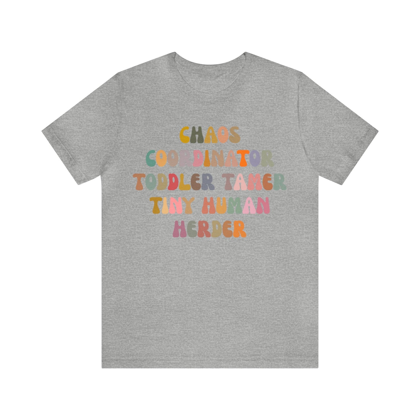 Chaos Coordinator Toddler Tamer Tiny Human Herder Shirt, Kindergarten Teacher Shirt, Toddler Shirt, Mom Shirt, Babysitter Shirt, T1283