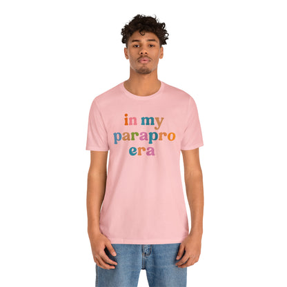 In My Parapro Era Shirt, Instructional Aides Shirt, Teacher Assistant Shirt, Paraprofessional Shirt, T590