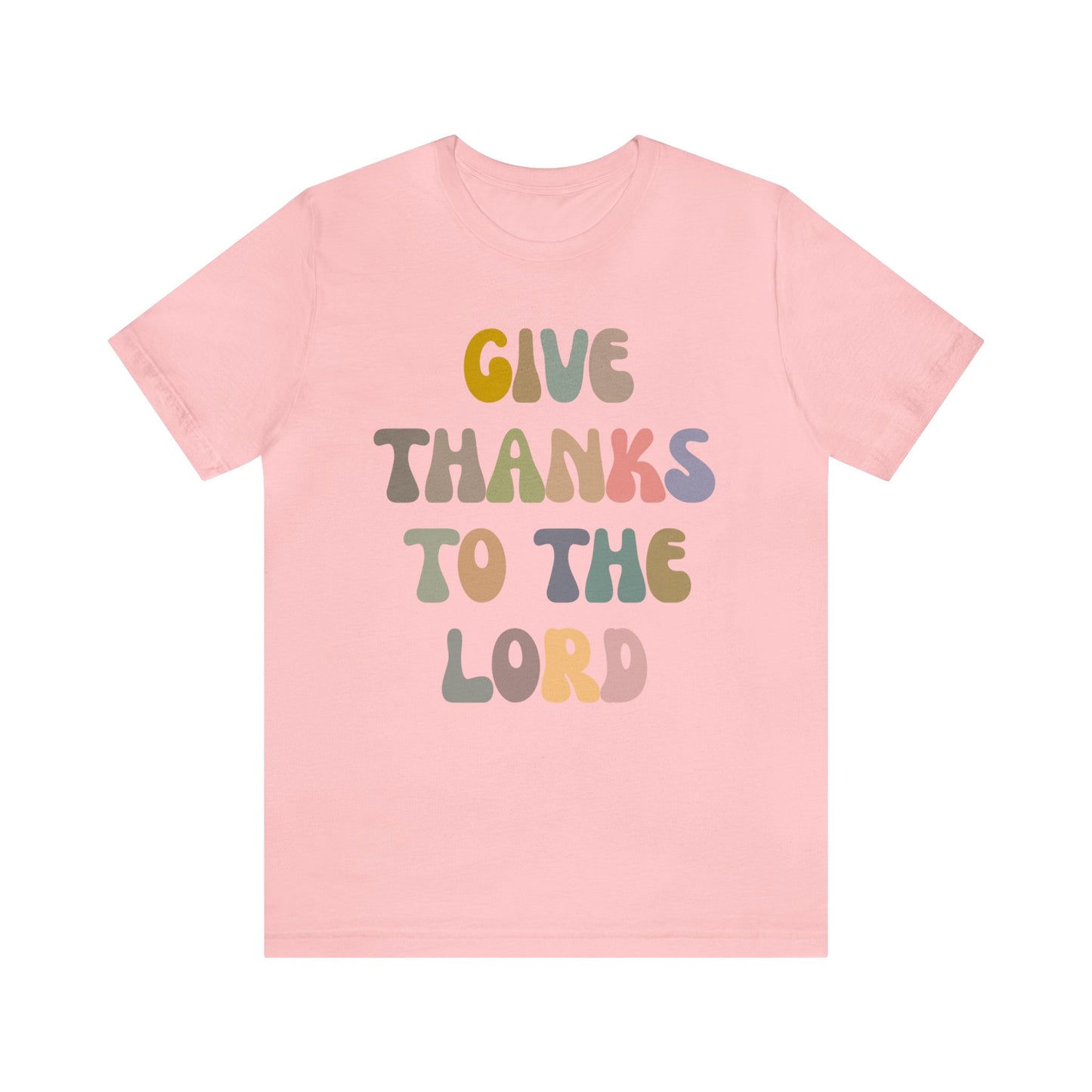 Give Thanks To The Lord Shirt, Jesus Lover Shirt, Godly Woman Shirt, Christian Shirt for Mom, Religious Mom Shirt, Shirt for Women, T1321