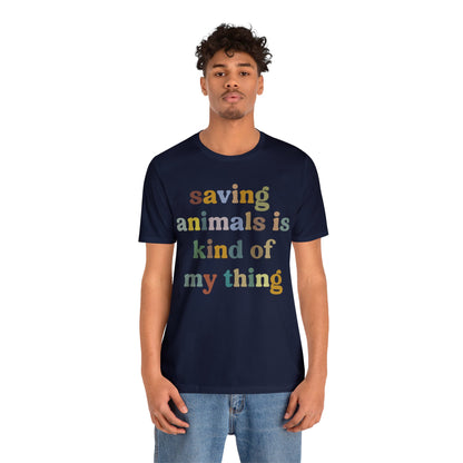 Saving Animals Is Kind Of My Thing Shirt, Animal Rescue Tshirt, Pet Adoption Tshirt, Dog Mom Shirt, Fur Mama T-Shirt, T999