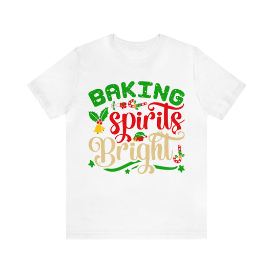 Baking Spirits Bright Shirt, Christmas Cookie Shirt, Funny Baker Shirt, Gift For Cookie Lover, Cute Christmas Cookie, T934