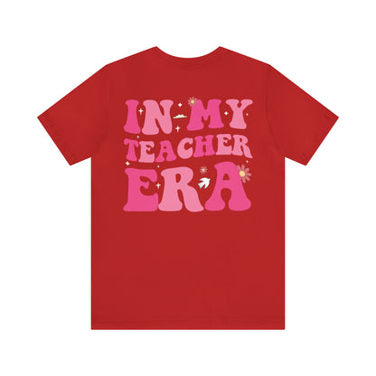 In My Teacher Era Shirt, Custom Teacher's Month Shirt, School Shirt, Funny Teacher Shirt, New Teacher Shirt, Future Teacher Shirt, T620