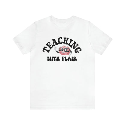 Cute Shirt for Teacher, Teaching With Flair Shirt, Teaching Shirt, Teacher Gift, Guidance Shirt, Teacher Appreciation Gift, T490