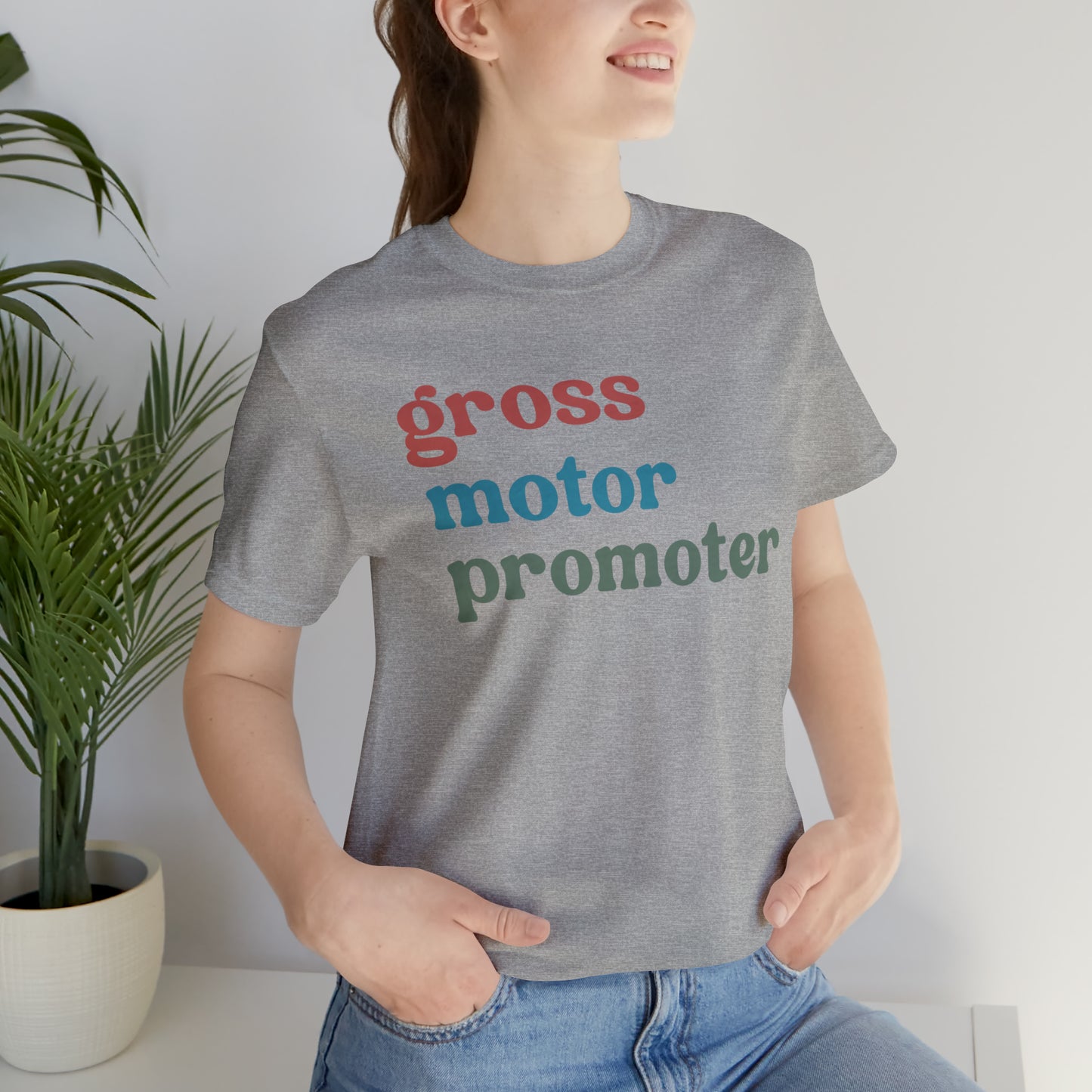 Gross Motor Promoter Shirt, Physical Therapy Graduate, Physical Therapy Shirt, Physical Therapist Shirt for Women, T567