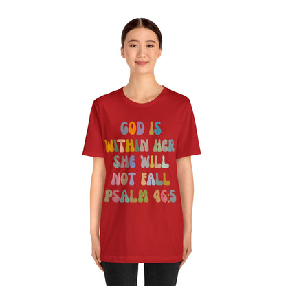 God Is Within Her She Will Not Fall Shirt, Godly Woman Shirt, Religious Women Shirt, Christian Shirt for Mom, Jesus Lover Shirt, T1235