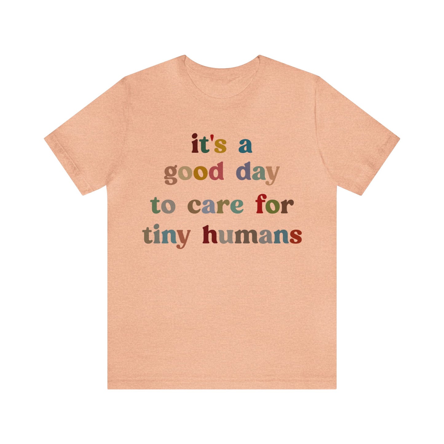 It's A Good Day To Care For Tiny Humans Shirt, Nurse Appreciation Shirt, Baby Nurse Shirt, Neonatal Intensive Care Unit Shirt, T1295