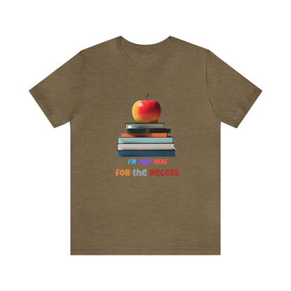 Back to school shirt funny for student, I am just here for the recess, T151