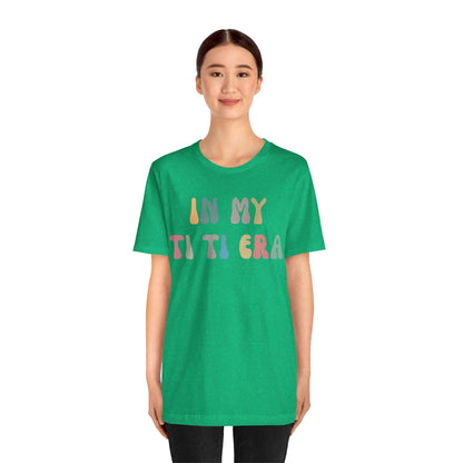 In My Ti Ti Era Shirt, Gift for Aunts, Favorite Aunt Shirt, Auntie Shirt, Auntie Gift from Niece, Cool Aunt Shirt, T shirt for Aunts, T1115