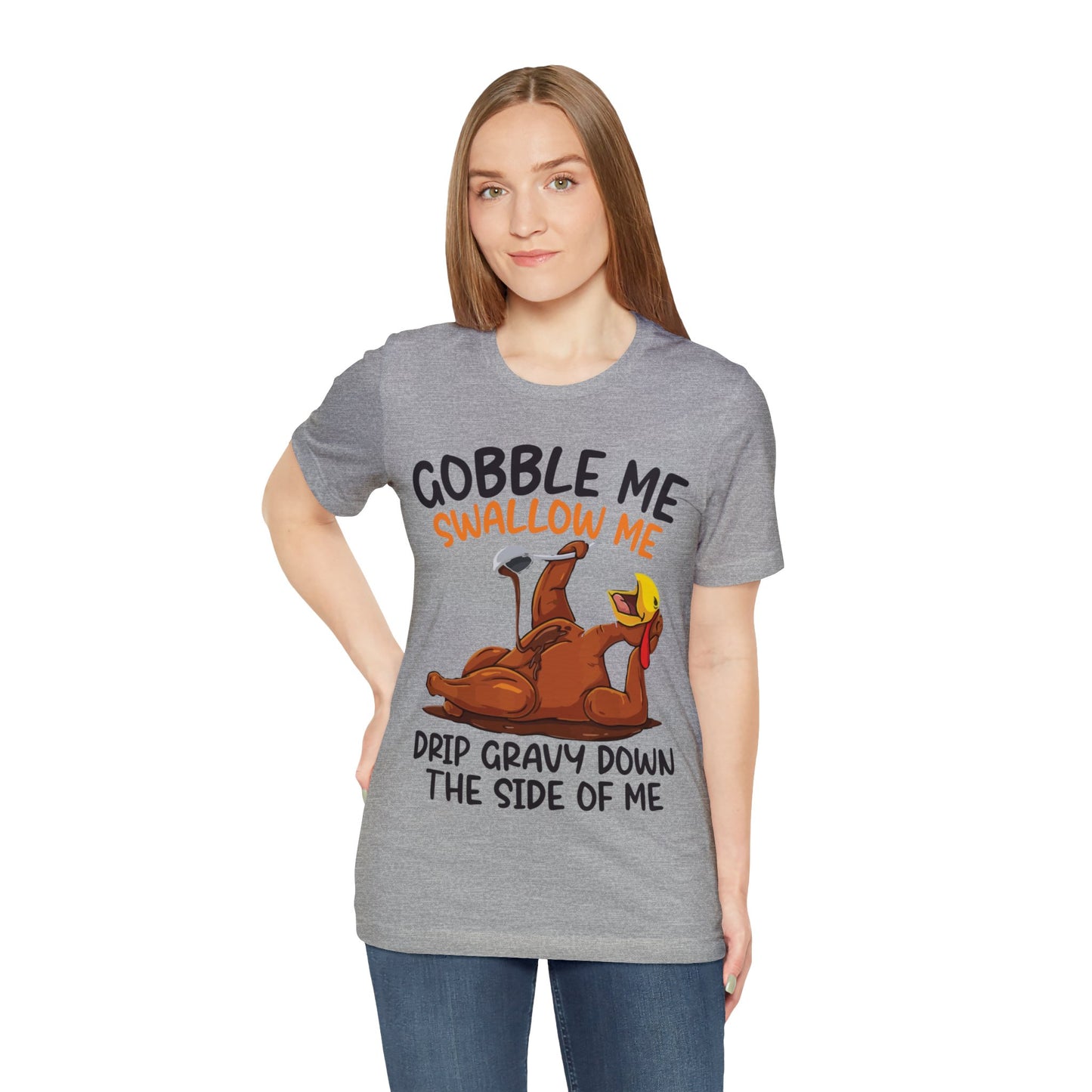 Gobble Me Swallow Me Shirt, Gobble Turkey Shirt, Thanksgiving Dinner Shirt, Family Thanksgiving Shirt, Thanksgiving Turkey Shirt, T863