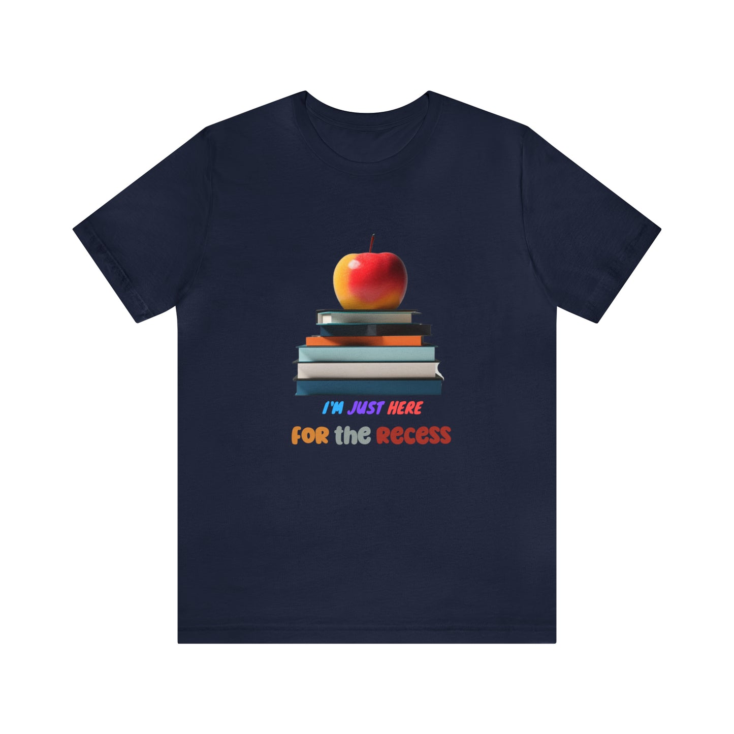 Back to school shirt funny for student, I am just here for the recess, T151