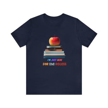 Back to school shirt funny for student, I am just here for the recess, T151