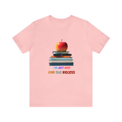 Back to school shirt funny for student, I am just here for the recess, T151