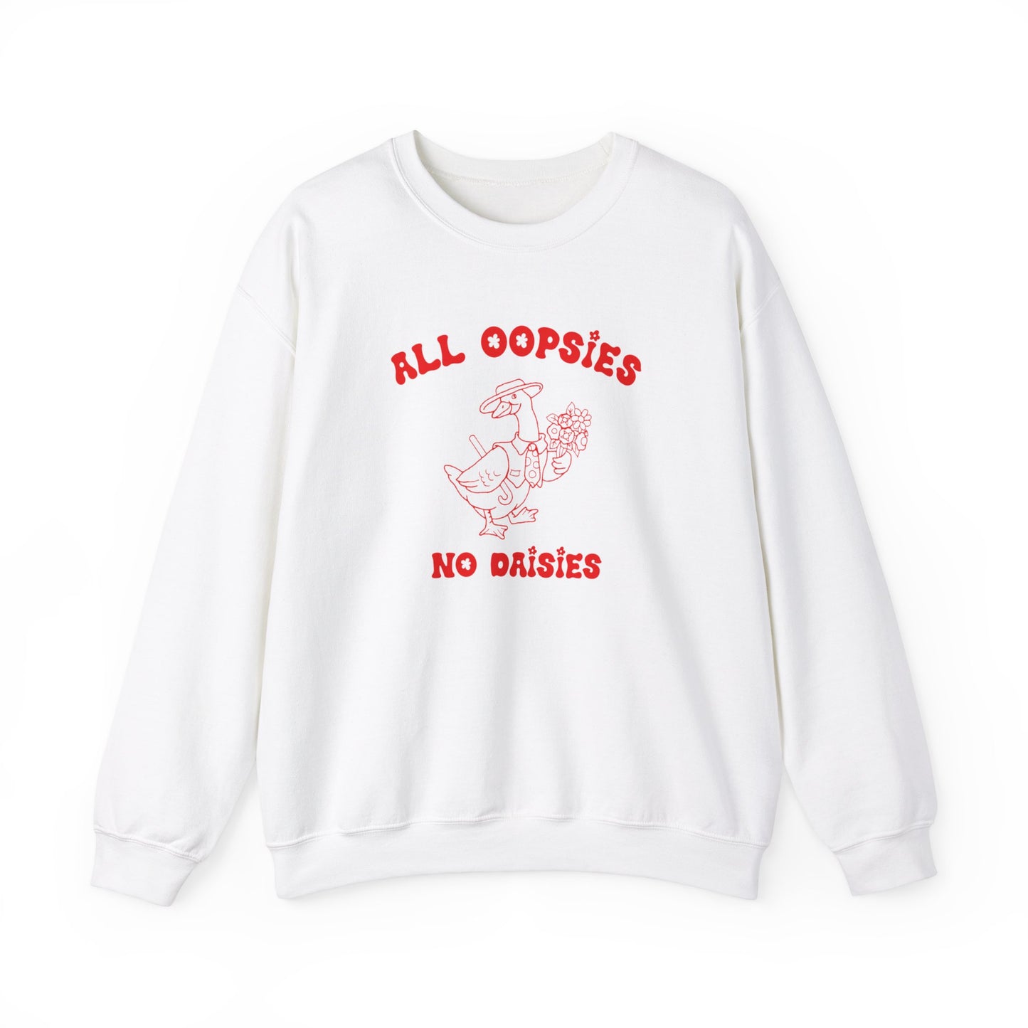 All Oopsies No Daisies Sweatshirt, Funny Sweatshirt, Funny Meme Sweatshirt, Silly Meme Sweatshirt, Mothers day Sweatshirt, S1588