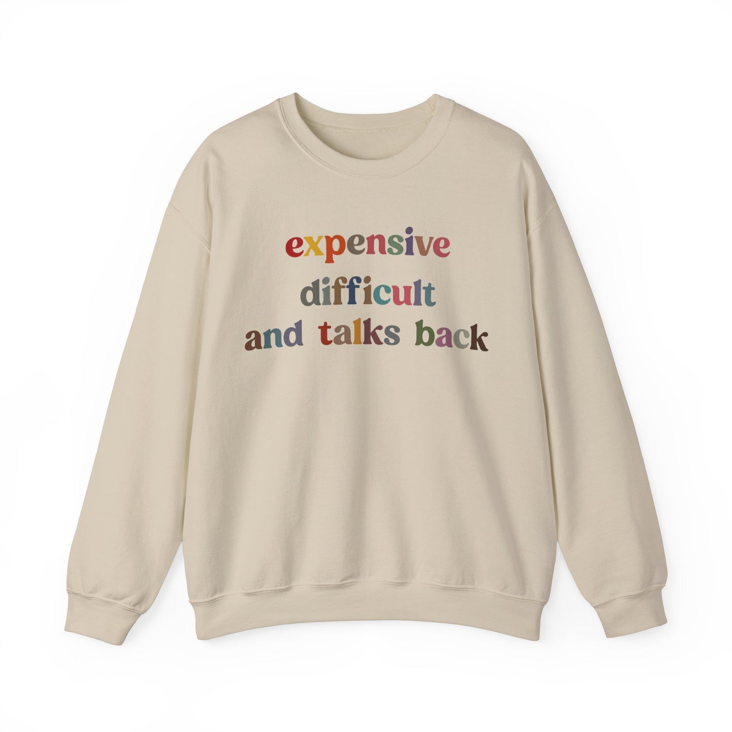 Expensive Difficult And Talks Back Sweatshirt, Funny Sarcastic Wife Sweatshirt, Spoiled Daughter Sweatshirt Funny Daughter Sweatshirt, S1505