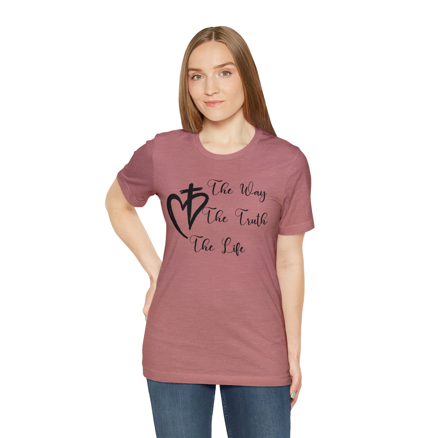 Jesus The Way The Truth The Life Shirt for Women, T253