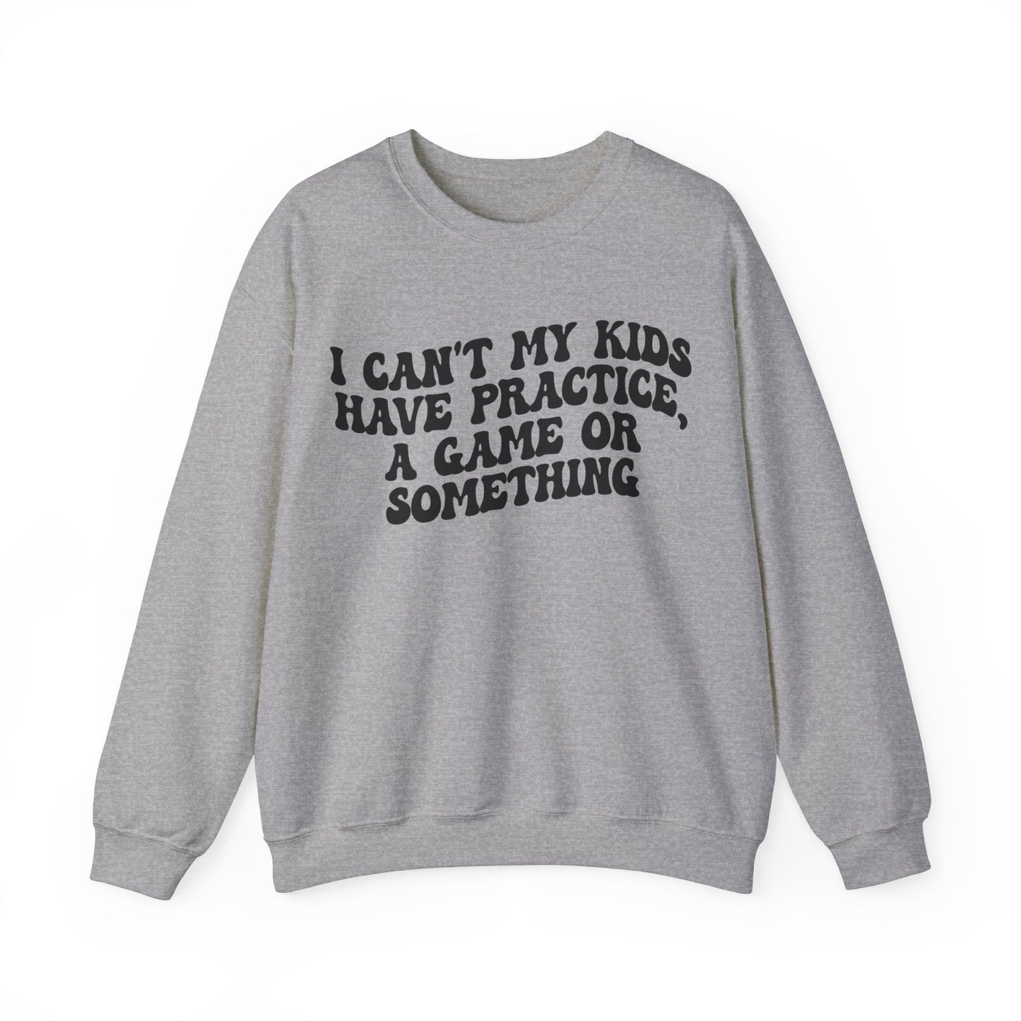 I Can't My Kids Have Practice A Game Or Something Sweatshirt, Funny Sports Mom Sweatshirt, Baseball Mom Sweatshirt, Soccer Mom Gift, S1441