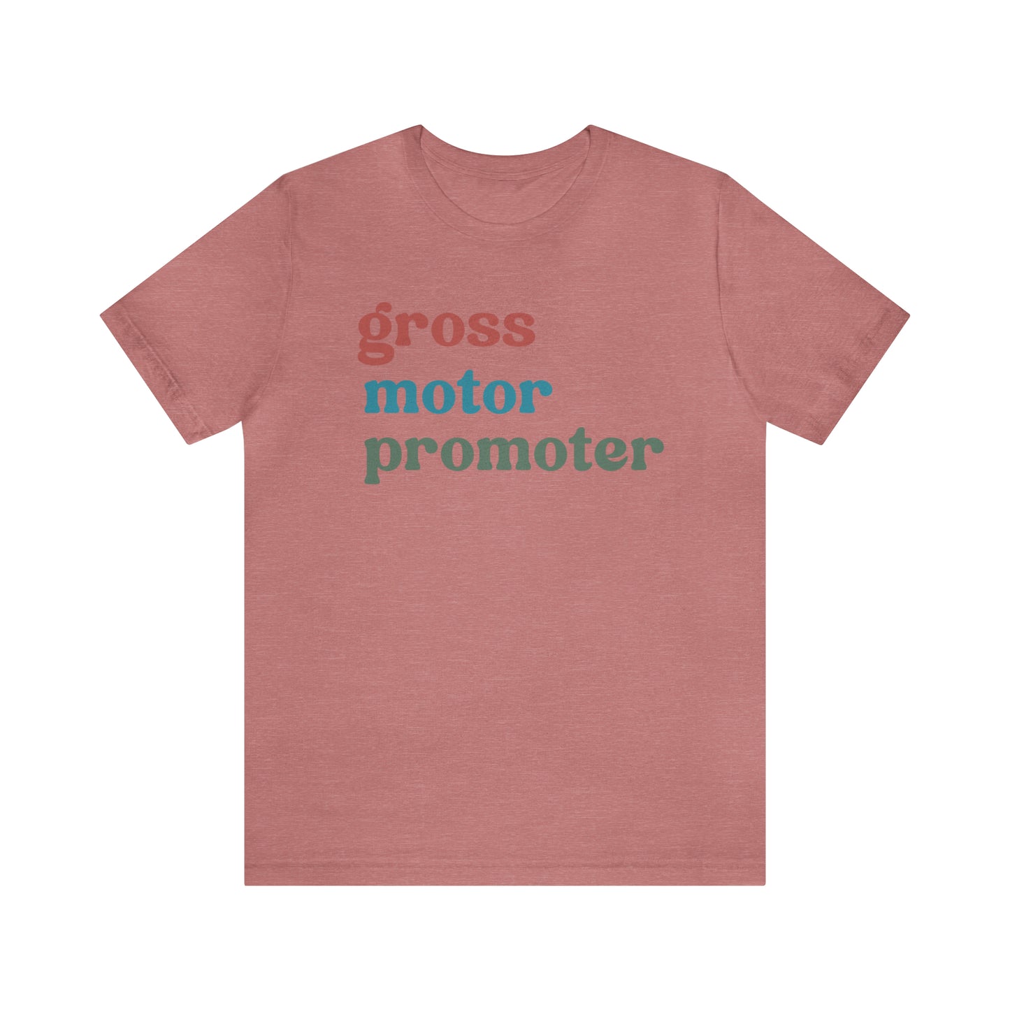 Gross Motor Promoter Shirt, Physical Therapy Graduate, Physical Therapy Shirt, Physical Therapist Shirt for Women, T567