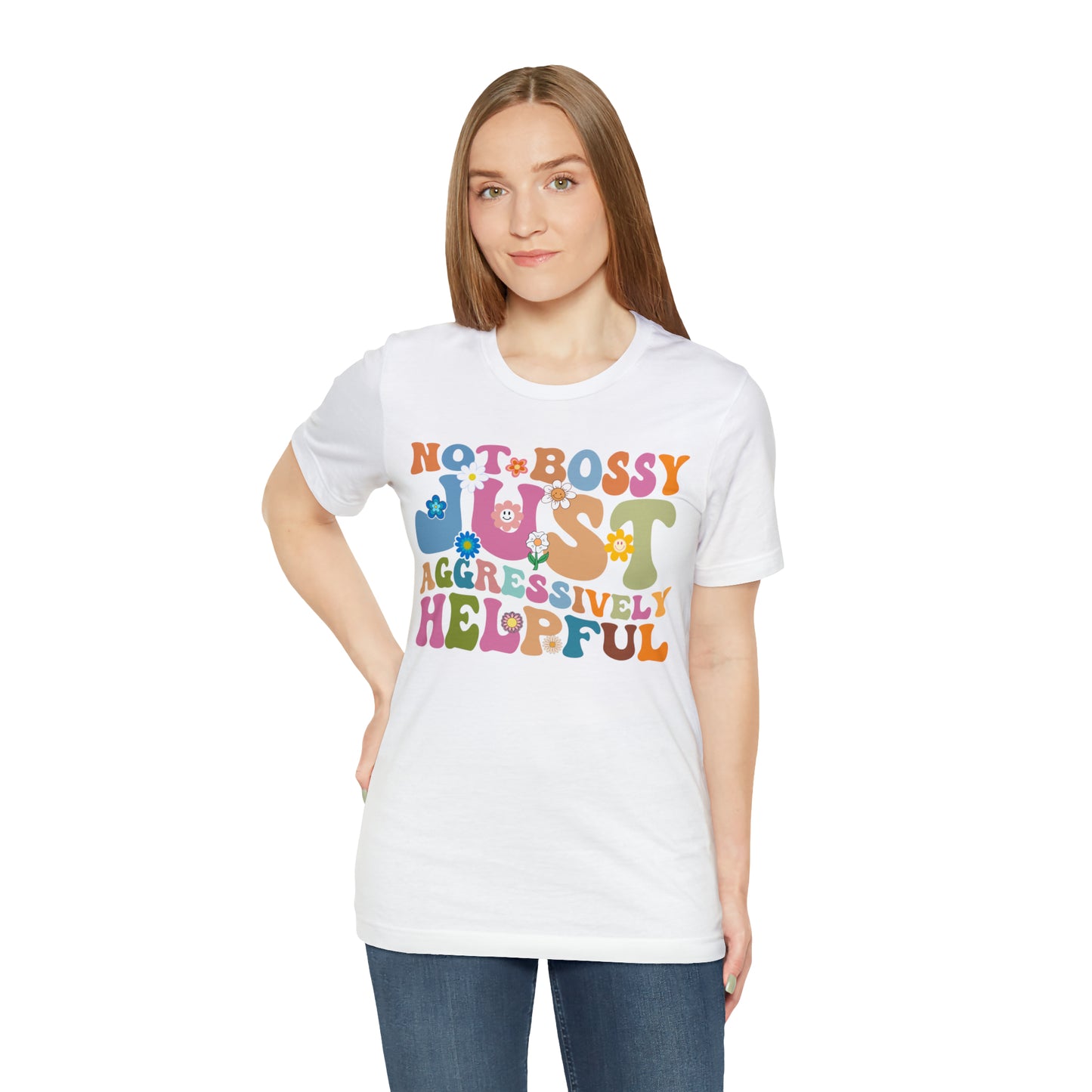 Not Bossy Just Aggressively Helpful Shirt, Bossy Mom Shirt, Shirt for Women, Sarcasm Shirt, Sarcastic Mom Shirt, T586