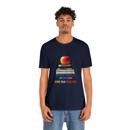 Back to school shirt funny for student, I am just here for the recess, T151