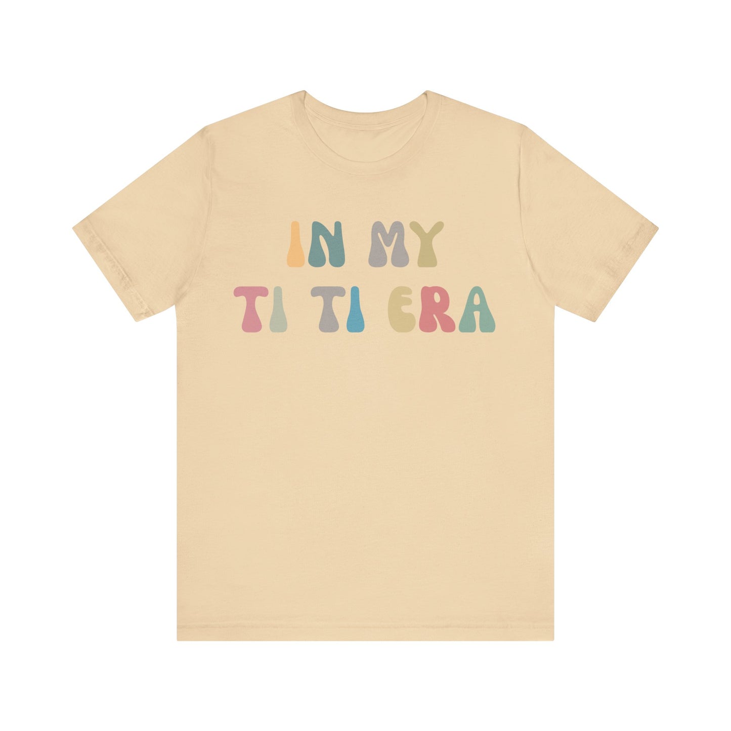 In My Ti Ti Era Shirt, Gift for Aunts, Favorite Aunt Shirt, Auntie Shirt, Auntie Gift from Niece, Cool Aunt Shirt, T shirt for Aunts, T1115