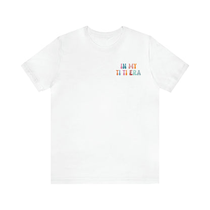 In My Ti Ti Era Shirt, Auntie Gift from Niece, Cool Aunt Shirt, Auntie Shirt, Tshirt for Aunts, Gift for Aunts, Favorite Aunt Shirt, T478
