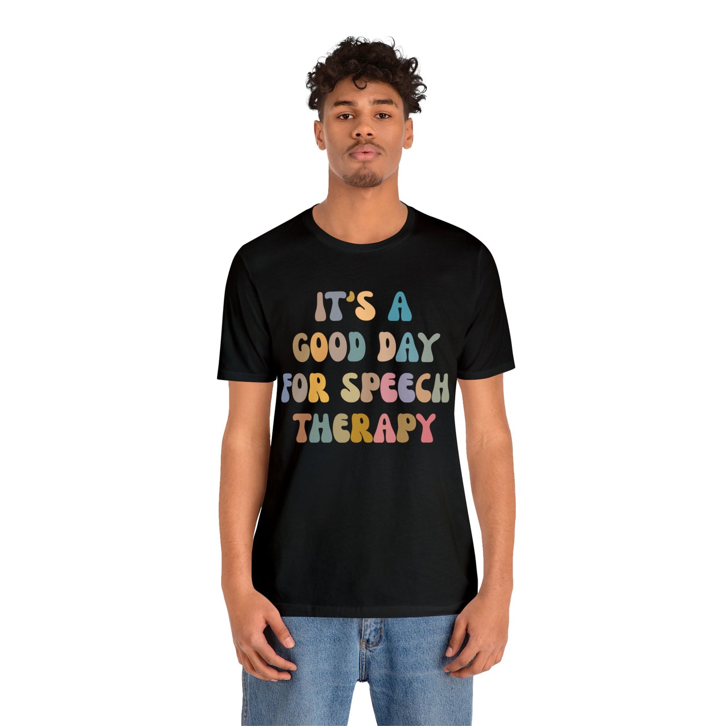 It's A Good Day For Speech Therapy Shirt, Speech Language Pathologist Shirt, Speech Therapist Shirt, Gift for Speech Therapists, T1250