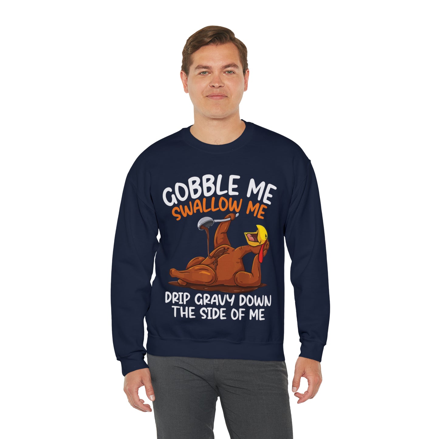 Gobble Me Swallow Me Sweatshirt, Gobble Turkey Sweatshirt, Thanksgiving Dinner Sweatshirt, Family Thanksgiving Sweatshirt, S863