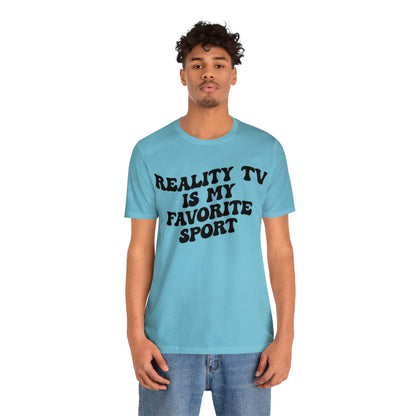 Reality TV Is My Favorite Sport Shirt, Bachelor Fan Shirt, Funny Shirt for Mom, Reality Television Fan Shirt, Shirt for Women, T1503