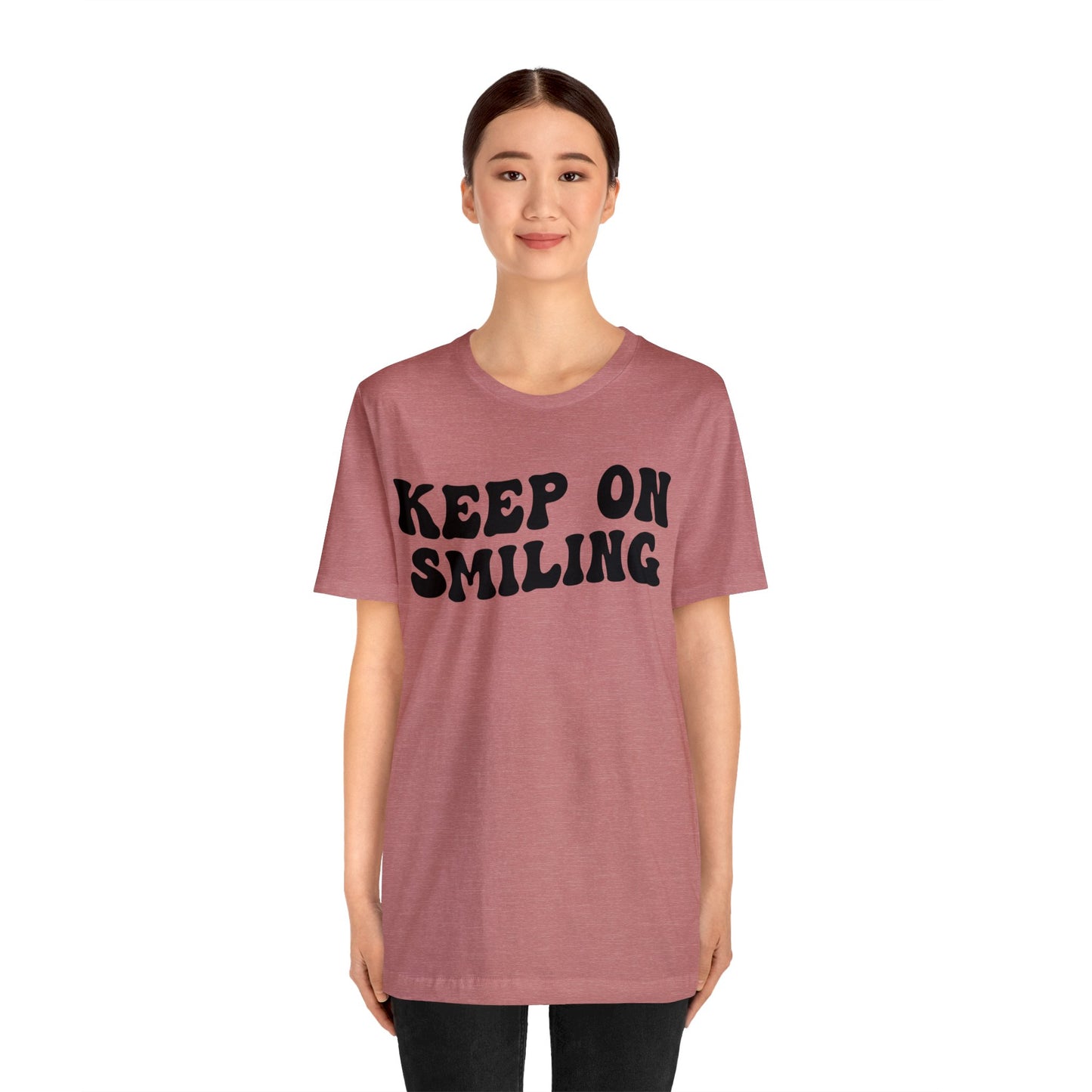 Keep On Smiling Shirt, Encouragement Shirt, Christian Mom Shirt, Positivity Shirt, Be Kind Shirt, Motivational Shirt, T1293