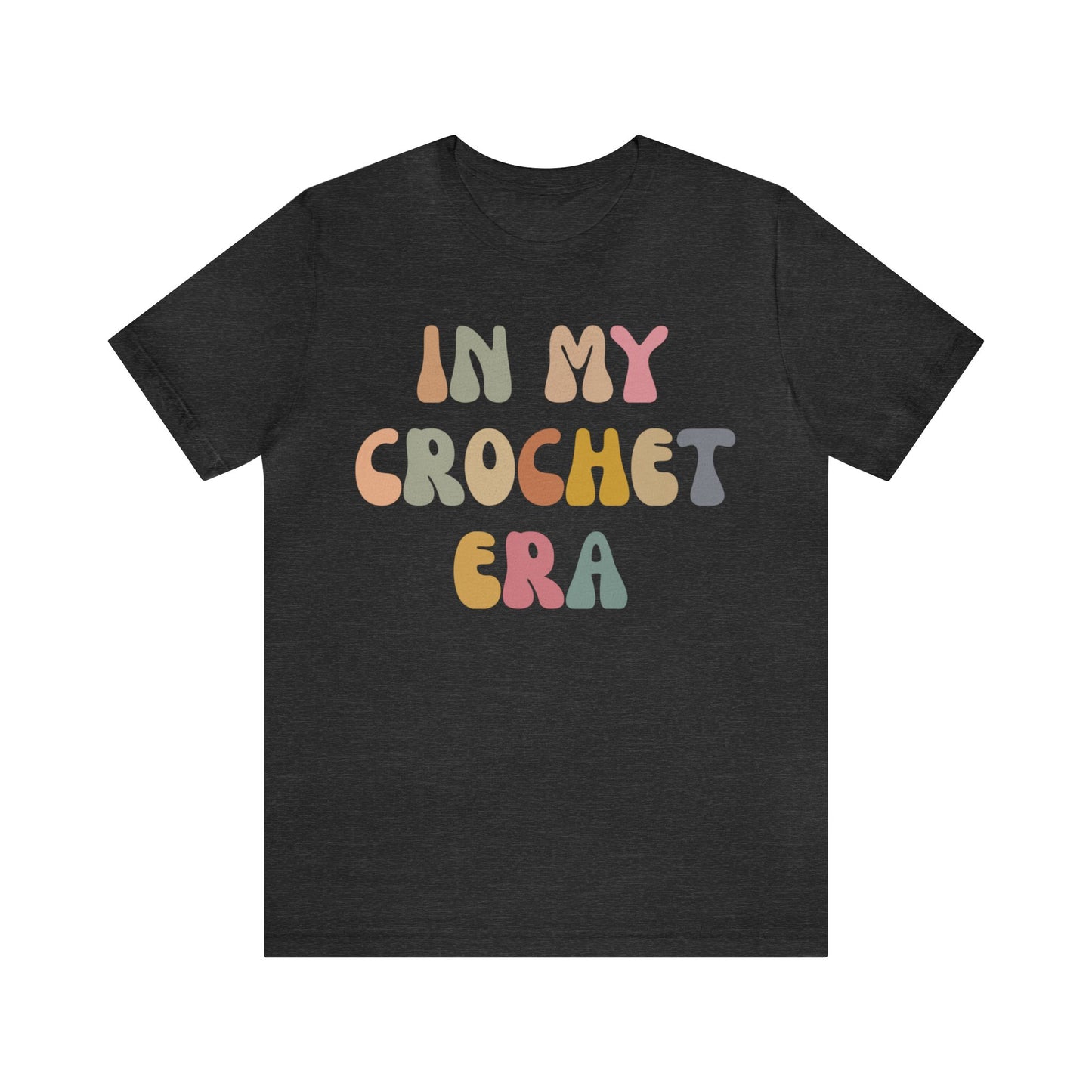 In My Crochet Era Shirt, Shirt for Women, Gift for Crochet Lover, Crochet Lover Shirt, Knitting Lover Shirt, Crafter Mom Shirt, T1166