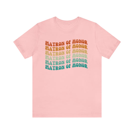 Retro Matron of Honor Shirt, Matron of Honor Shirt for Women, Cute Bachelorette Party Tee for Matron of Honor, T279