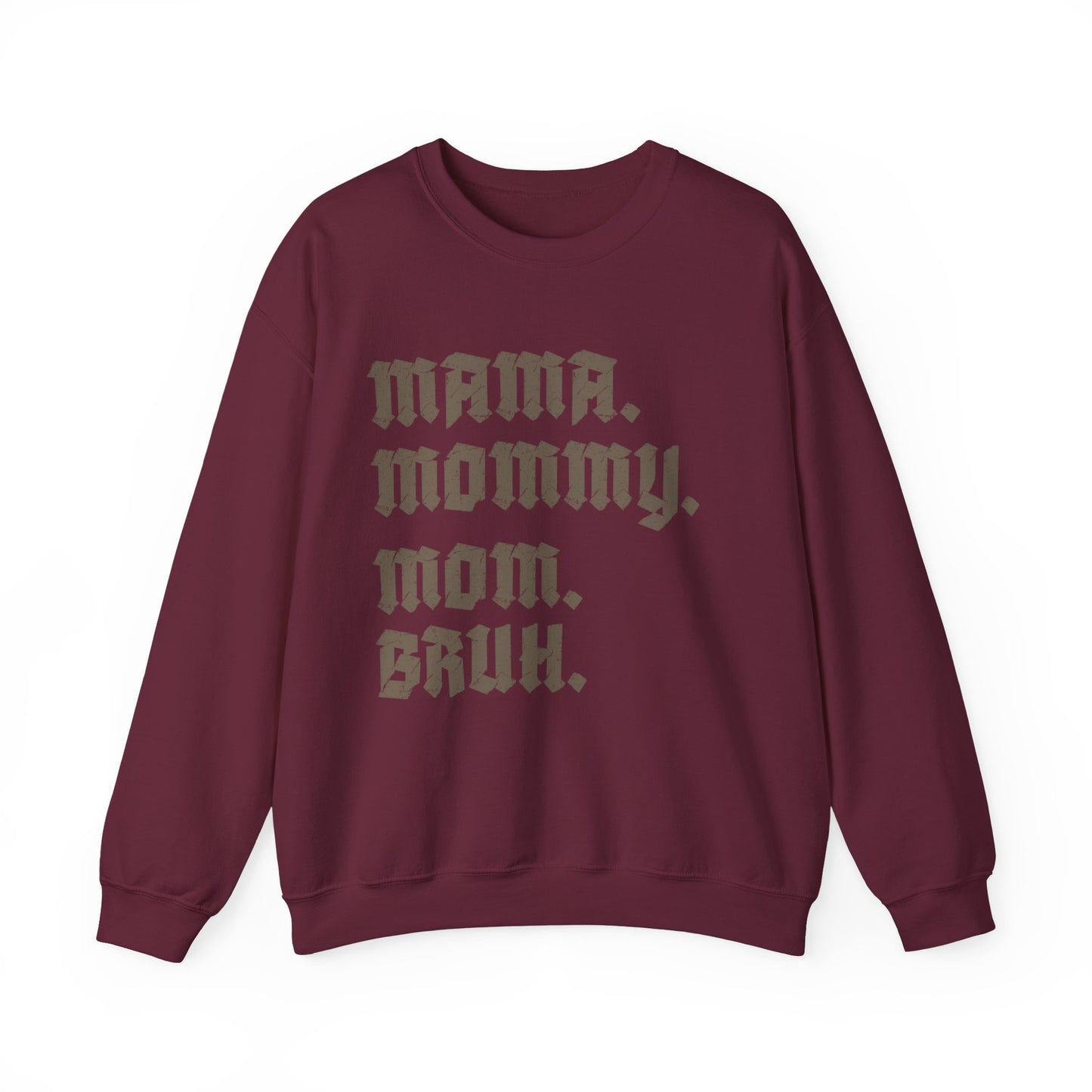 Mama Mommy Mom Bruh Sweatshirt, Mothers Day Sweatshirt, Funny Mom Sweatshirt, Gift for Mom, Mama Sweatshirt, Sarcastic Sweatshirt, S1593