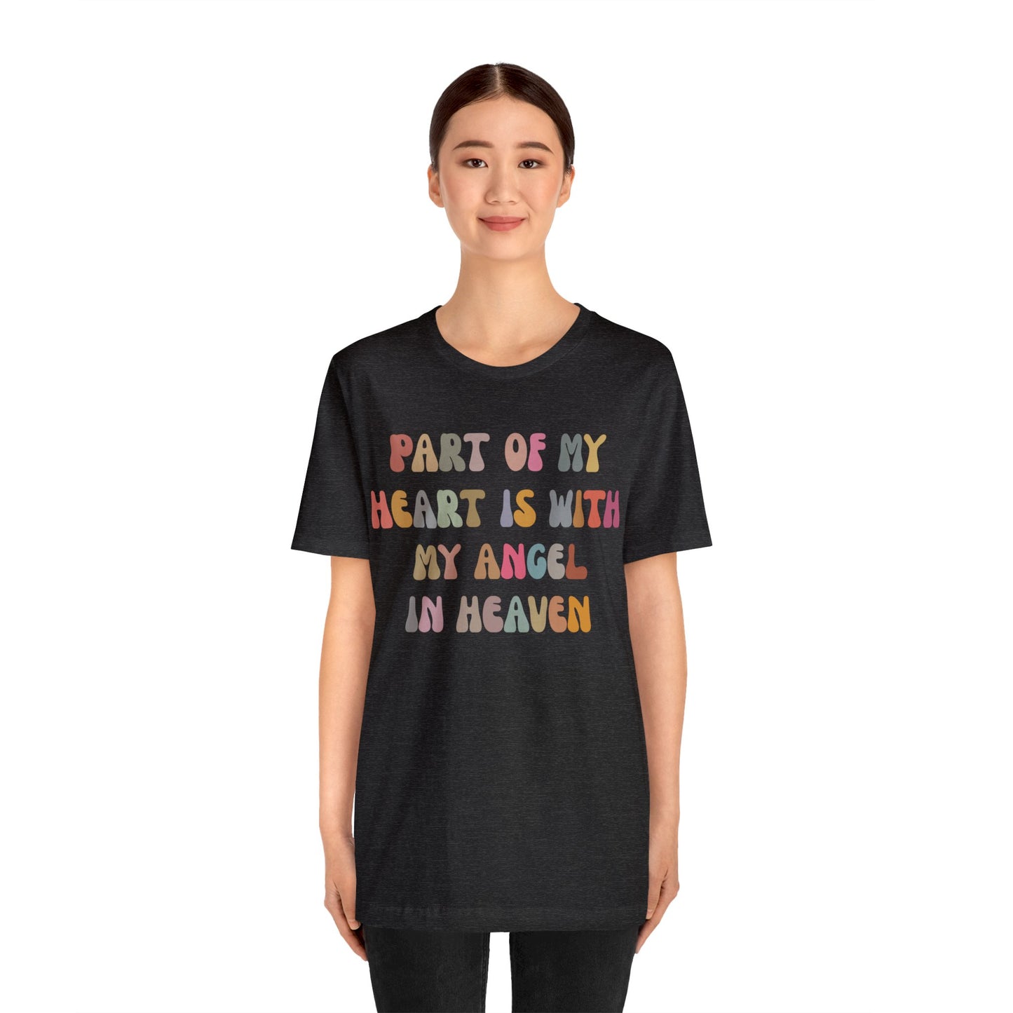 Part Of My Heart Is With My Angel In Heaven Shirt,Inspirational Shirt, Mom Shirt, Happy Life, Positive Shirt, Motivational Shirt, T1297