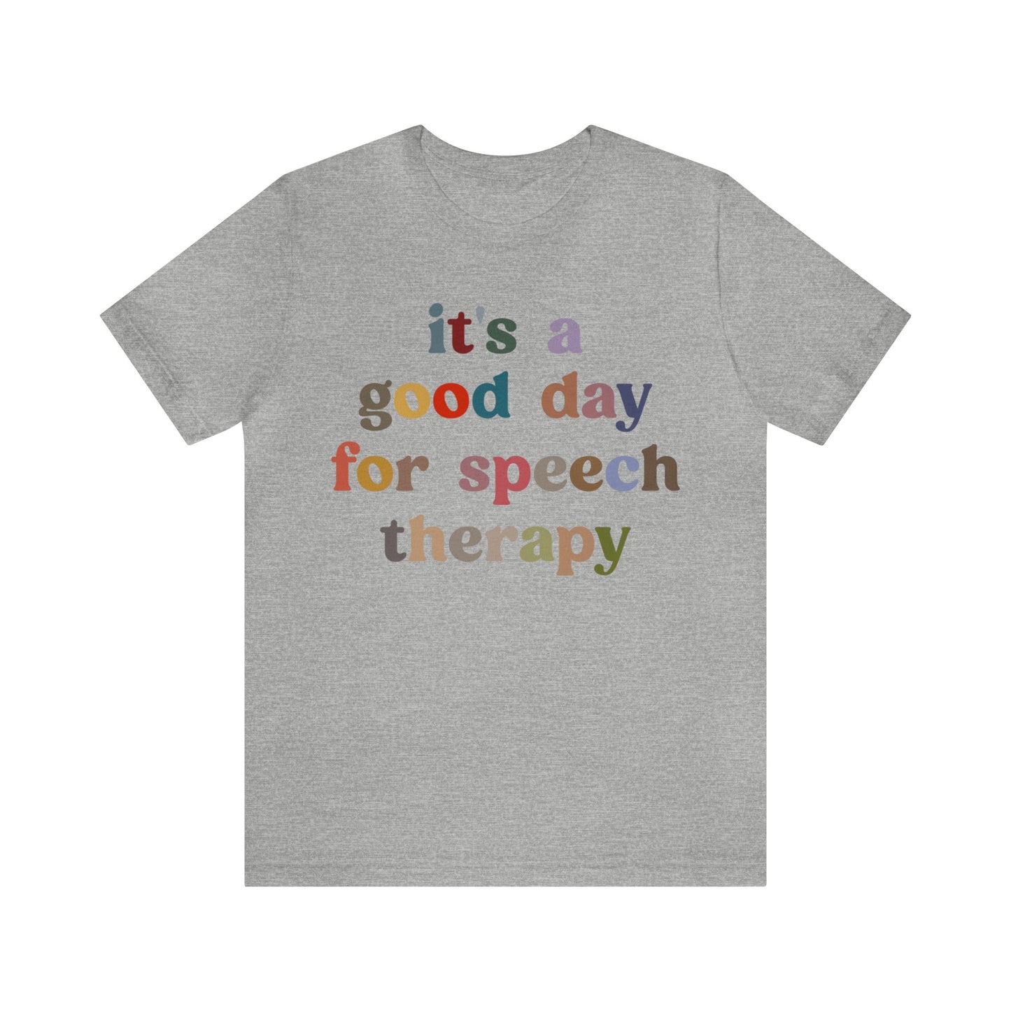 It's A Good Day For Speech Therapy Shirt, Speech Language Pathologist Shirt, Speech Therapist Shirt, Gift for Speech Therapists, T1248