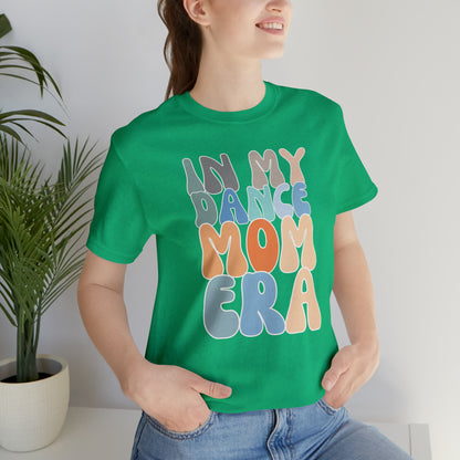 Dancer Shirt for Mom, In My Dance Mom Era Shirt, Dancing Master Shirt, Shirt for Dancer, T368